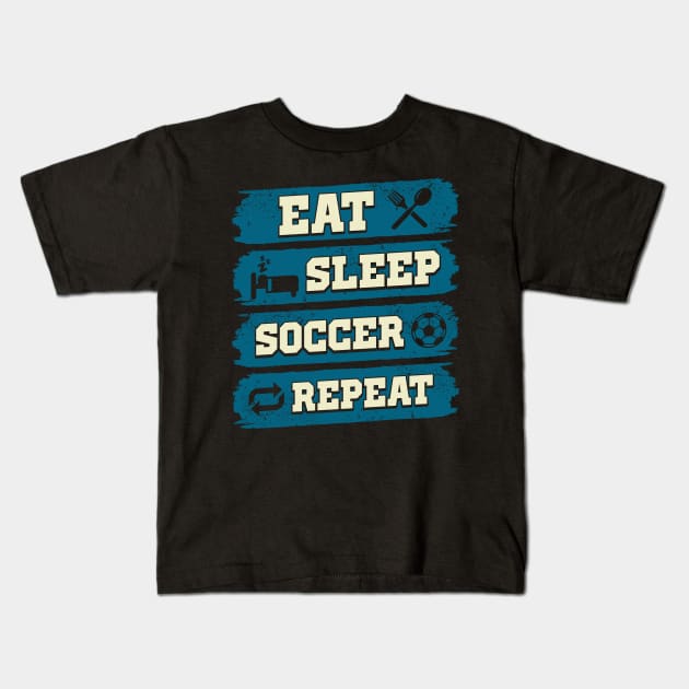 Eat sleep soccer repeat Kids T-Shirt by captainmood